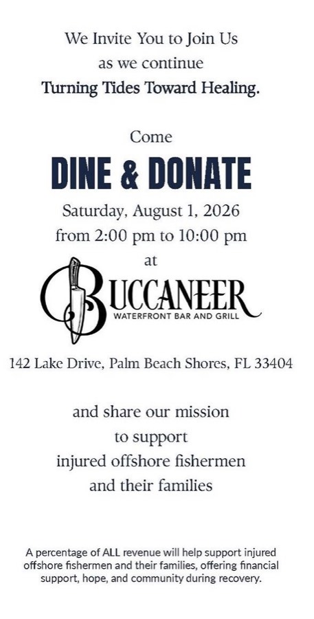 Event flyer. We invite you to join us as we continue turning tides toward healing. Come Dine and Donate, Saturday, August 1, 2026, from 2:00 pm to 10:00 pm at Buccaneer Waterfront Bar and Grill, 142 Lake Drive, Palm Beach Shores, FL 33404.